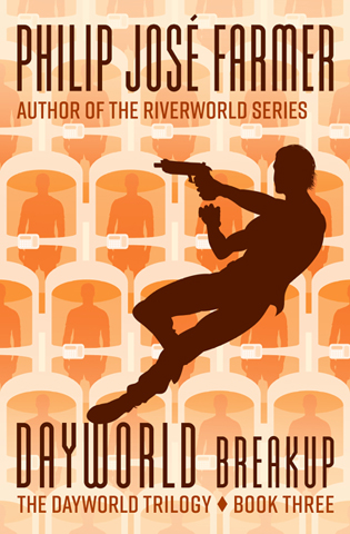 The Official Philip José Farmer Web Page | Books: Dayworld Breakup